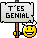 t'es génial